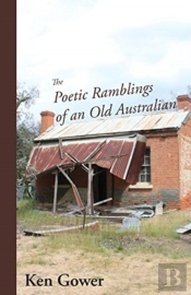The Poetic Ramblings Of An Old Australian