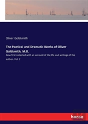 The Poetical And Dramatic Works Of Oliver Goldsmith, M.B.
