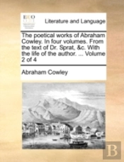 The Poetical Works Of Abraham Cowley. In