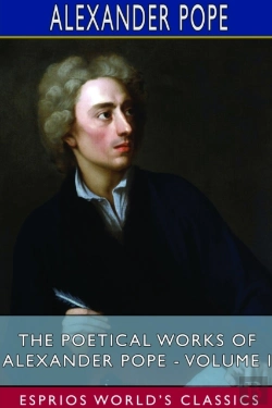 Bertrand.pt - The Poetical Works Of Alexander Pope - Volume I (Esprios Classics)