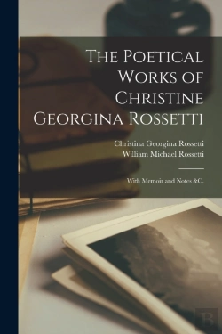 Bertrand.pt - The Poetical Works Of Christine Georgina Rossetti