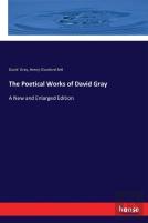The Poetical Works Of David Gray
