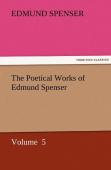The Poetical Works Of Edmund Spenser