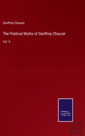 The Poetical Works Of Geoffrey Chaucer