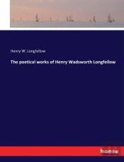The Poetical Works Of Henry Wadsworth Longfellow