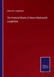 The Poetical Works Of Henry Wadsworth Longfellow