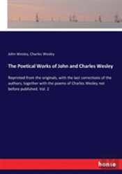 The Poetical Works Of John And Charles Wesley
