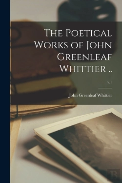 Bertrand.pt - The Poetical Works Of John Greenleaf Whi