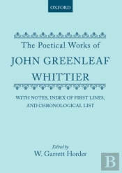 The Poetical Works Of John Greenleaf Whittier