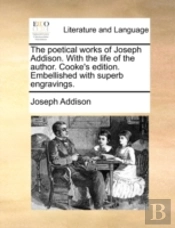 The Poetical Works Of Joseph Addison. Wi