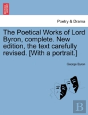 The Poetical Works Of Lord Byron, Comple