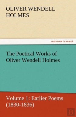 Bertrand.pt - The Poetical Works Of Oliver Wendell Holmes