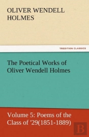 The Poetical Works Of Oliver Wendell Holmes