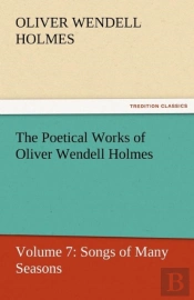The Poetical Works Of Oliver Wendell Holmes