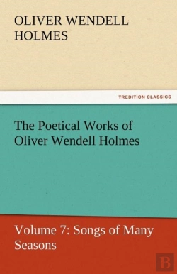 Bertrand.pt - The Poetical Works Of Oliver Wendell Holmes