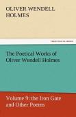 The Poetical Works Of Oliver Wendell Holmes