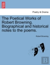 The Poetical Works Of Robert Browning. B
