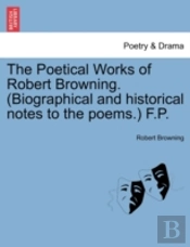 The Poetical Works Of Robert Browning.