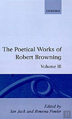 Bertrand.pt - The Poetical Works Of Robert Browning: Volume Iii. Bells And Pomegranates I-Vi