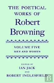 The Poetical Works Of Robert Browning: Volume V. Men And Women