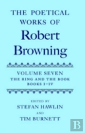 The Poetical Works Of Robert Browning: Volume Vii. The Ring And The Book, Books I-Iv