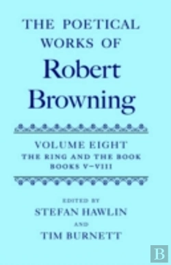 Bertrand.pt - The Poetical Works Of Robert Browning: Volume Viii. The Ring And The Book, Books V-Viii