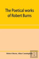 The Poetical Works Of Robert Burns
