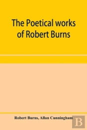 The Poetical Works Of Robert Burns