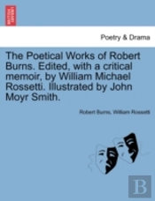 The Poetical Works Of Robert Burns. Edit