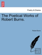 The Poetical Works Of Robert Burns.