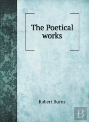 The Poetical Works Of Robert Burns