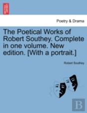 The Poetical Works Of Robert Southey. Co