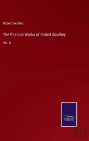 The Poetical Works Of Robert Southey