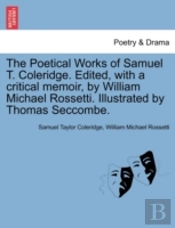 The Poetical Works Of Samuel T. Coleridg