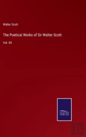 The Poetical Works Of Sir Walter Scott