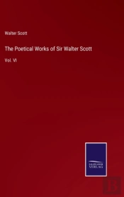 The Poetical Works Of Sir Walter Scott