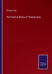 The Poetical Works Of Thomas Gray