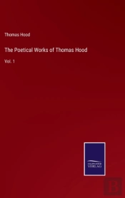 The Poetical Works Of Thomas Hood