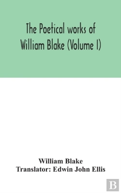 Bertrand.pt - The Poetical Works Of William Blake (Volume I)