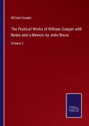 The Poetical Works Of William Cowper With Notes And A Memoir By John Bruce