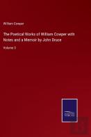 The Poetical Works Of William Cowper With Notes And A Memoir By John Bruce
