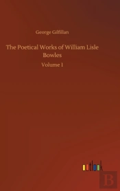 The Poetical Works Of William Lisle Bowl