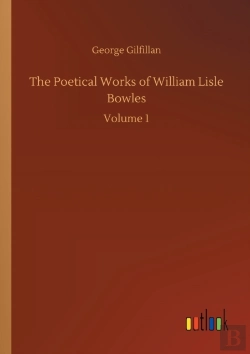 Bertrand.pt - The Poetical Works Of William Lisle Bowles