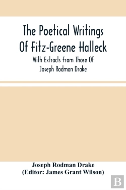 Bertrand.pt - The Poetical Writings Of Fitz-Greene Halleck, With Extracts From Those Of Joseph Rodman Drake