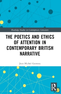 Bertrand.pt - The Poetics And Ethics Of Attention In Contemporary British Narrative