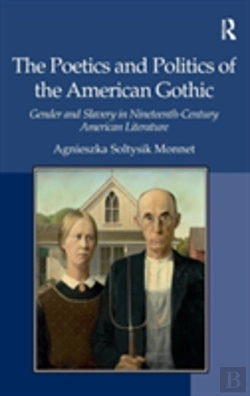 Bertrand.pt - The Poetics And Politics Of The American Gothic