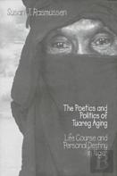 The Poetics And Politics Of Tuareg Aging