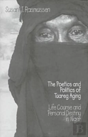The Poetics And Politics Of Tuareg Aging
