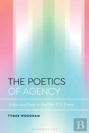 The Poetics Of Agency