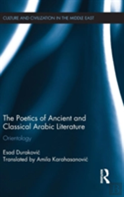 Bertrand.pt - The Poetics Of Ancient And Classical Arabic Literature